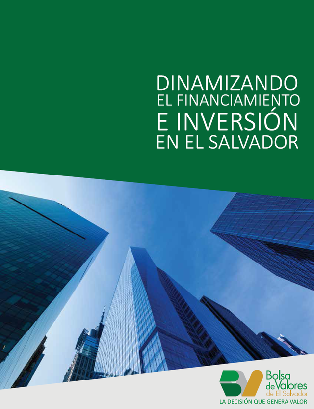 Dinamizando el Financiamiento e Inversion en El Salvador 1